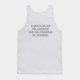 always be on the lookout for the presence of wonder Tank Top